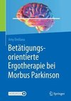 Betätigungsorientierte Ergotherapie bei Morbus Parkinson