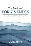 The Limits of Forgiveness