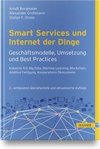 Smart Services und Internet der Dinge: Geschäftsmodelle, Umsetzung und Best Practices