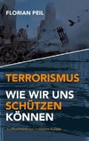 Terrorismus - wie wir uns schützen können