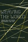 Weaving the World