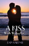 A Kiss Worth Waiting For...