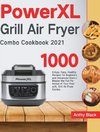 PowerXL Grill Air Fryer Combo Cookbook 2021