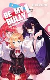 Be My Bully!