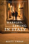 Married, Living in Italy