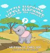 Little Elephant, Little Elephant, What Did You Forget?