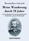 Meine Wanderung durch 70 Jahre