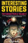 Interesting Stories For Curious People Volume 2