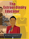 The Extraordinary Educator