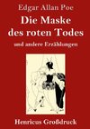 Die Maske des roten Todes (Großdruck)