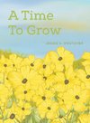 A Time To Grow