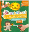 Das Verbastelbuch für die Allerkleinsten. Schneiden und Kleben. Herbst