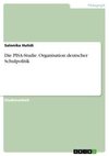 Die PISA-Studie. Organisation deutscher Schulpolitik