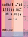 Double Stop Beginnings for Violin, Book Two