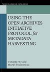 Using the Open Archives Initiative Protocol for Metadata Harvesting