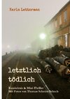 letztlich tödlich