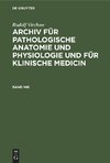 Archiv für pathologische Anatomie und Physiologie und für klinische Medicin, Band 146, Archiv für pathologische Anatomie und Physiologie und für klinische Medicin Band 146