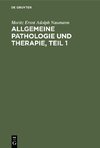 Allgemeine Pathologie und Therapie, Teil 1