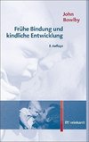 Frühe Bindung und kindliche Entwicklung