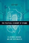 The Political Economy of Stigma