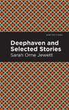 Deephaven and Selected Stories