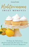 Mediterranean Sweet Moments