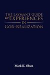 The Layman's Guide to Experiences in God-Realization