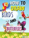 How to Draw Birds and Butterflies