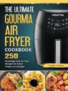 The Ultimate Gourmia Air Fryer Cookbook