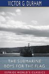 The Submarine Boys for the Flag (Esprios Classics)