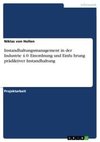 Instandhaltungsmanagement in der Industrie 4.0. Einordnung und Einführung prädiktiver Instandhaltung