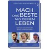 Mach das Beste aus deinem Leben!