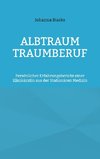 Albtraum Traumberuf