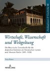 Wirtschaft, Wissenschaft und Weltgeltung.