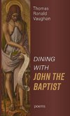 Dining With John the Baptist