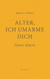 Alter, ich umarme dich