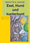 Esel, Hund und kunterbunt