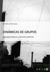 Dinámicas de grupos. Conceptos básicos y ejercicios prácticos