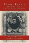 Richard Hooker and the Authority of Scripture, Tradition and Reason