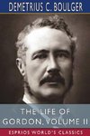 The Life of Gordon, Volume II (Esprios Classics)