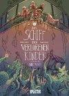 Das Schiff der verlorenen Kinder. Band 1