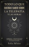 Todo lo que Querías Saber Sobre la Telepatía y las Auras