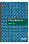 Restaging Feminisms