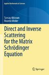 Direct and Inverse Scattering for the Matrix Schrödinger Equation