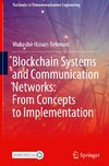 Blockchain Systems and Communication Networks: From Concepts to Implementation