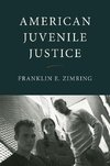 Zimring, F: American Juvenile Justice