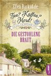 Tee? Kaffee? Mord! Die gestohlene Braut