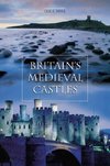 Britain's Medieval Castles