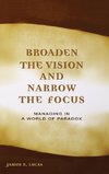 Broaden the Vision and Narrow the Focus