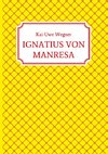 IGNATIUS VON MANRESA